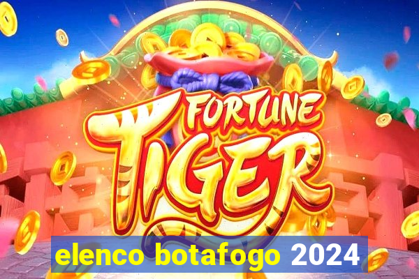 elenco botafogo 2024